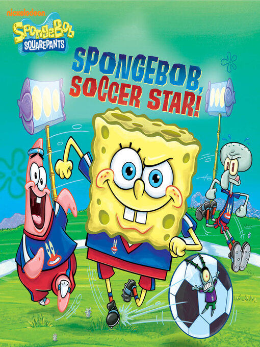 Title details for SpongeBob, Soccer Star! by Nickelodeon Publishing - Available